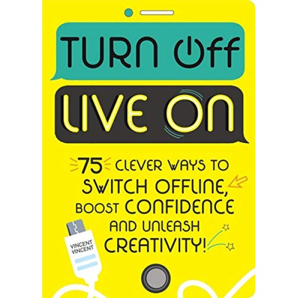 TURN OFF, LIVE ON 