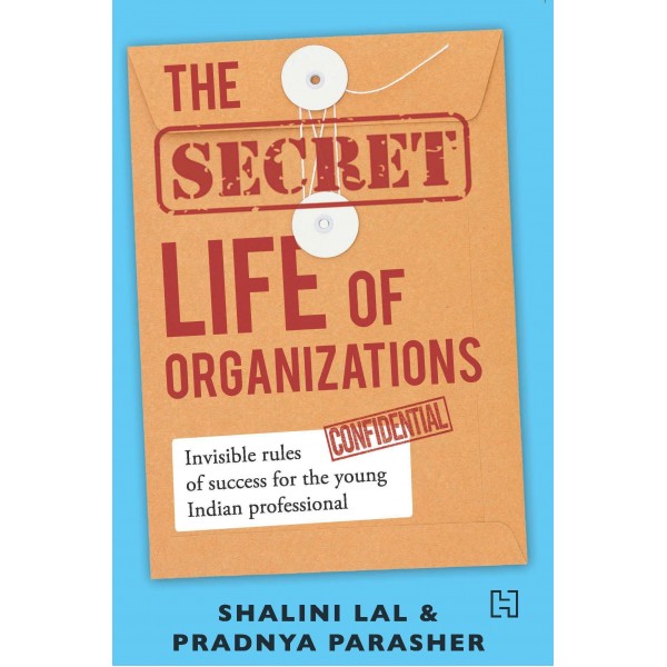 SECRET LIFE OF ORGANIZATIONS