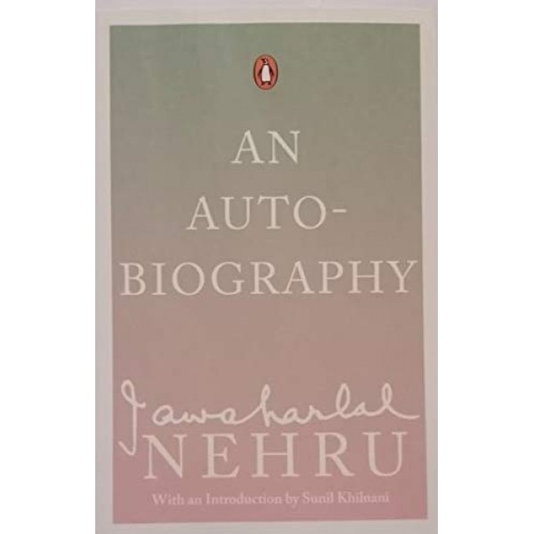 AN AUTOBIOGRAPHY JAWAHARLAL NEHRU