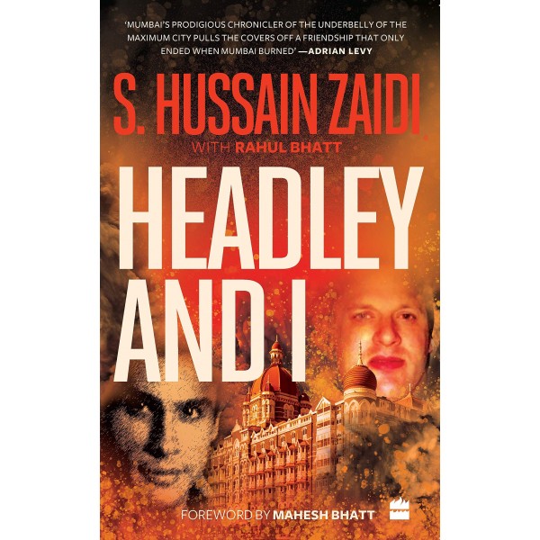 Headley And I by S. Hussain Zaidi