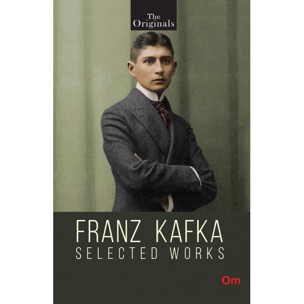 FRANZ KAFKA SELECTED WORKS