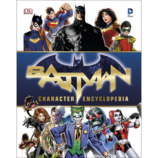 BATMAN CHARACTER ENCYCLOPEDIA