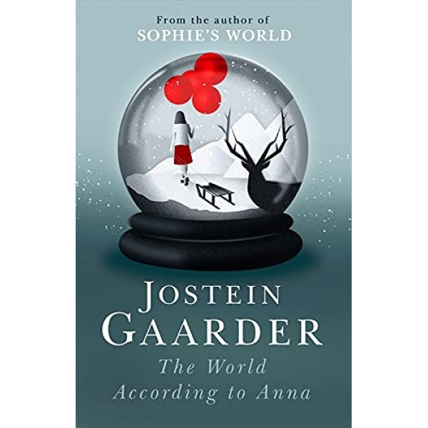 THE WORLD ACCORDING TO ANNA by Jostein Gaarder and Donald Bartlett