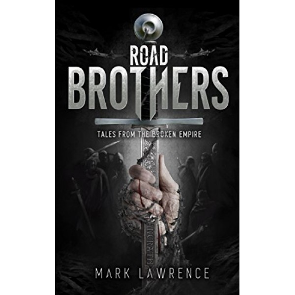 Road Brothers by Mark Lawrence