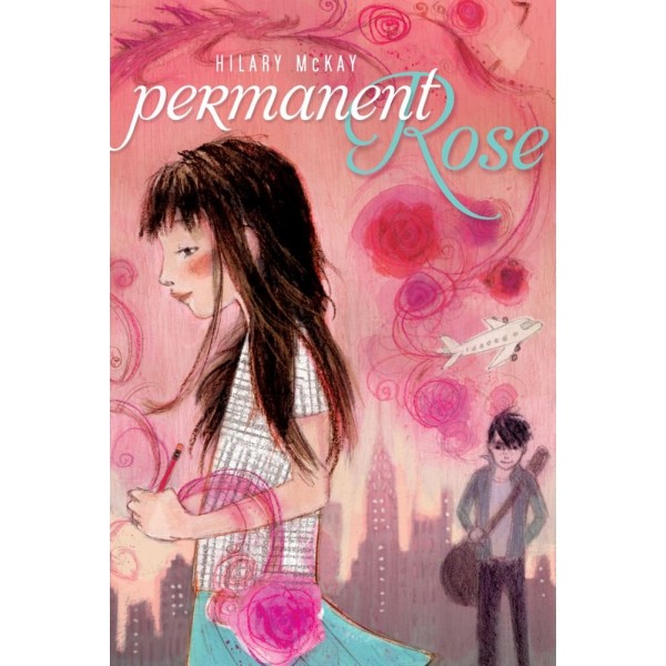 Permanent Rose: Book 3 (Casson Family) by Hilary McKay