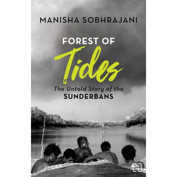 FOREST OF TIDES by Manisha Sobhrajani