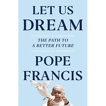 Let Us Dream: The Path to a Better Future