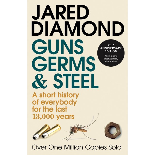 Guns, Germs And Steel: 20th Anniversary Edition