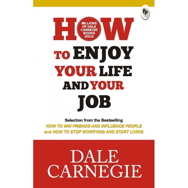 How to Enjoy Your Life and Your Job