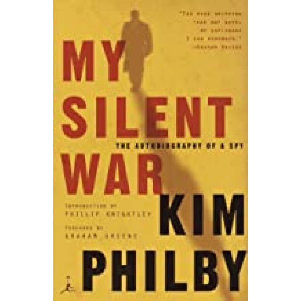 My Silent War: The Autobiography of a Spy (Modern Library)